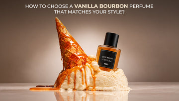 How to Choose a Vanilla Bourbon Perfume That Matches Your Style