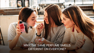 Why the Same Perfume Smells Different on Everyone?